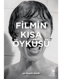 Filmin Kısa Öyküsü - İan Haydn Smith - Hep Kitap