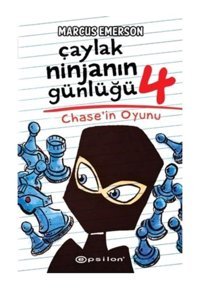 Çaylak Ninjanın Günlüğü 4 - Chase'ın Oyunu - Marcus Emerson - Epsilon Yayınevi