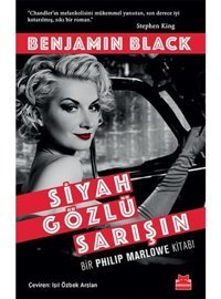 Siyah Gözlü Sarışın - Benjamin Black - Kırmızı Kedi