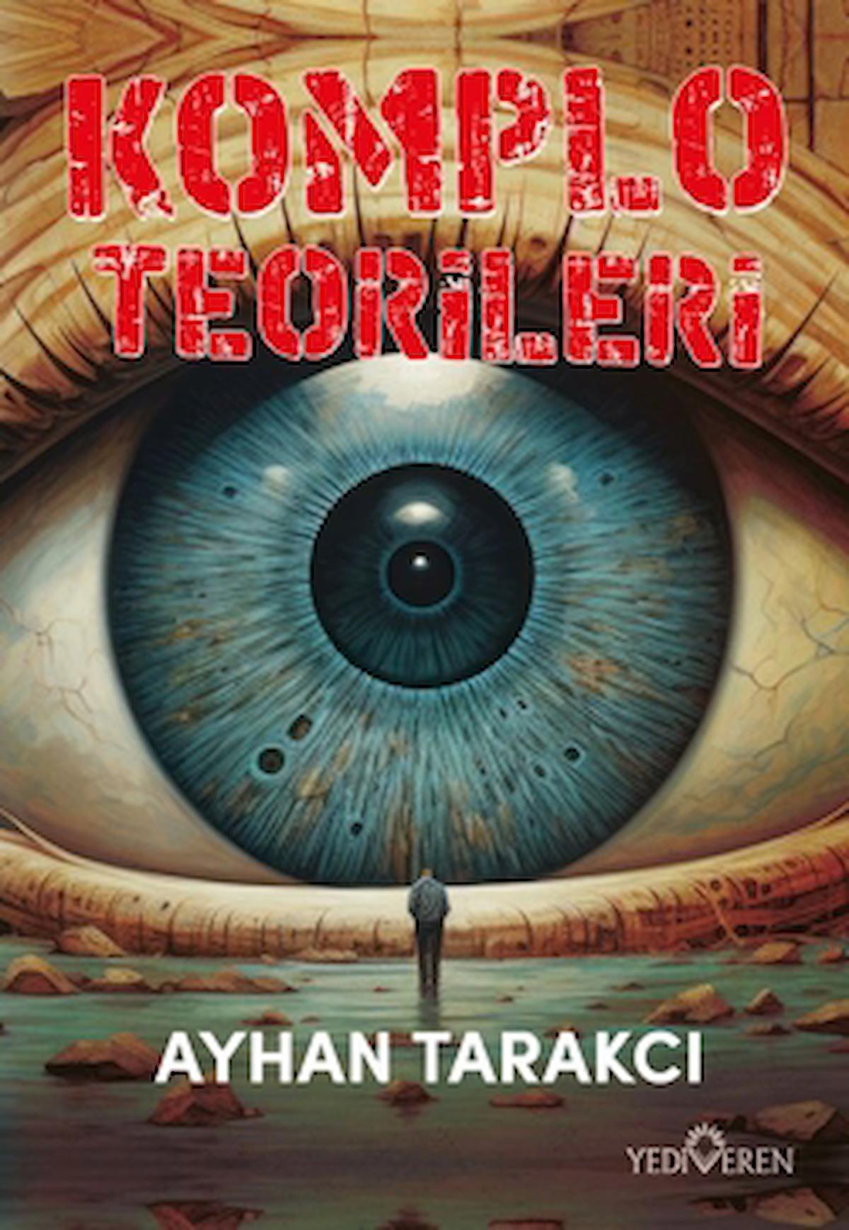 Komplo Teorileri / Ayhan Tarakcı / Yediveren Yayınları / 9786052694121