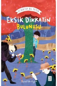 Ketebe Yayınevi Eksik Dikkatin Bulunuşu: Dedektif Bil. Yeter