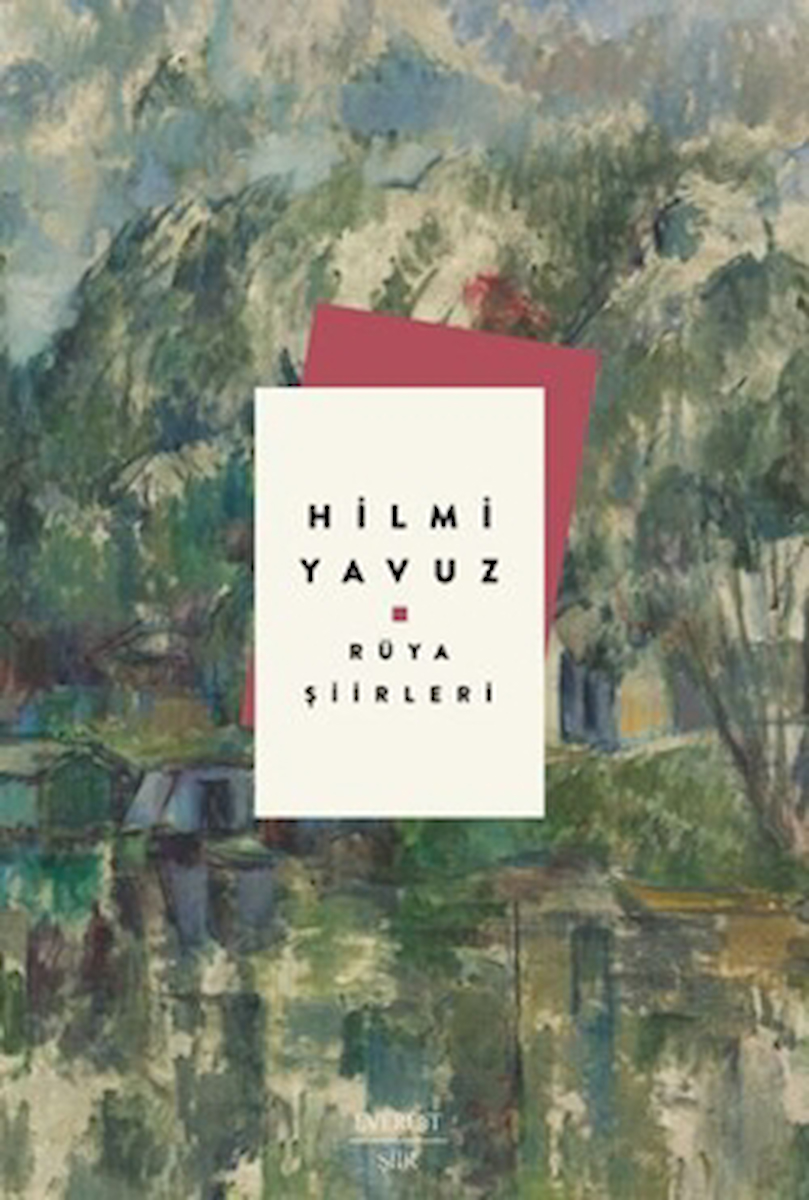 Rüya Şiirleri / Hilmi Yavuz / Everest Yayınları / 9786253692575 / Ciltli