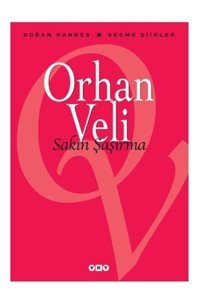 Yapı Kredi Yayınları Sakın Şaşırma Seçme Şiirler