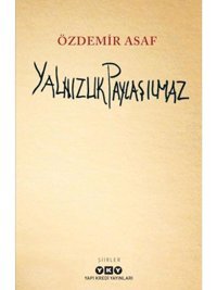 Yapı Kredi Yayınları Yalnızlık Paylaşılmaz Özdemir Asaf