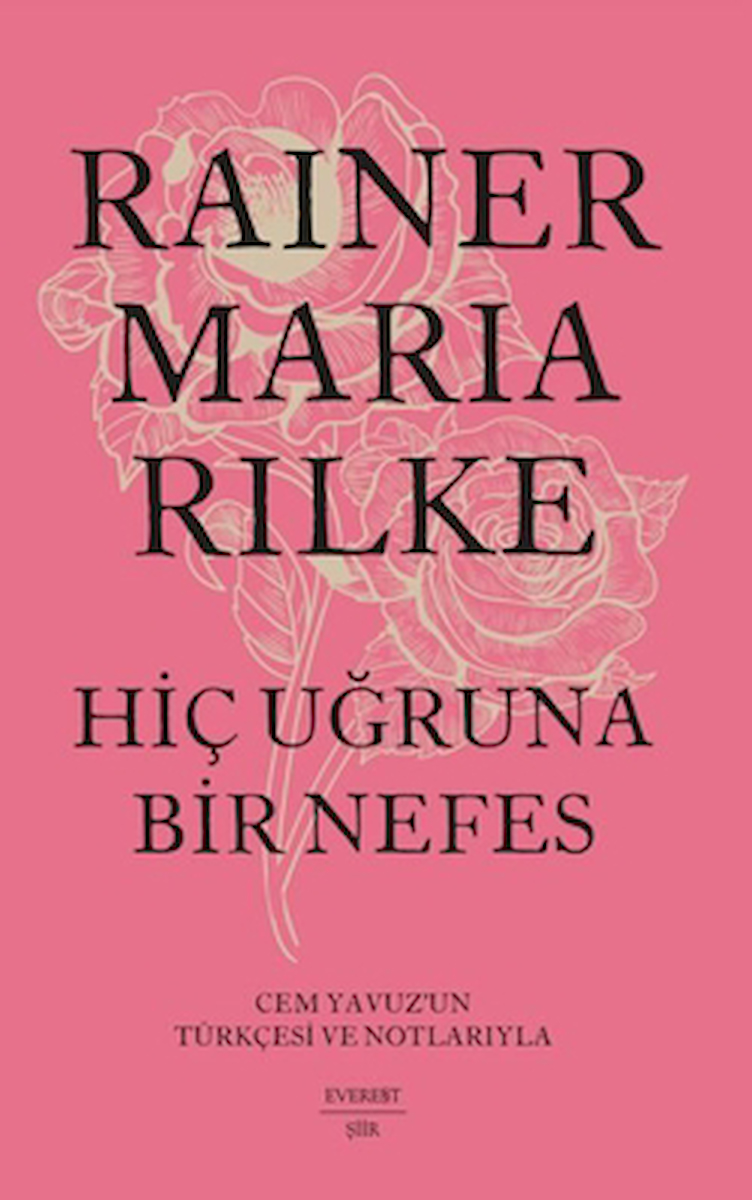Hiç Uğruna Bir Nefes / Rainer Maria Rilke / Everest Yayınları / 9786253692971
