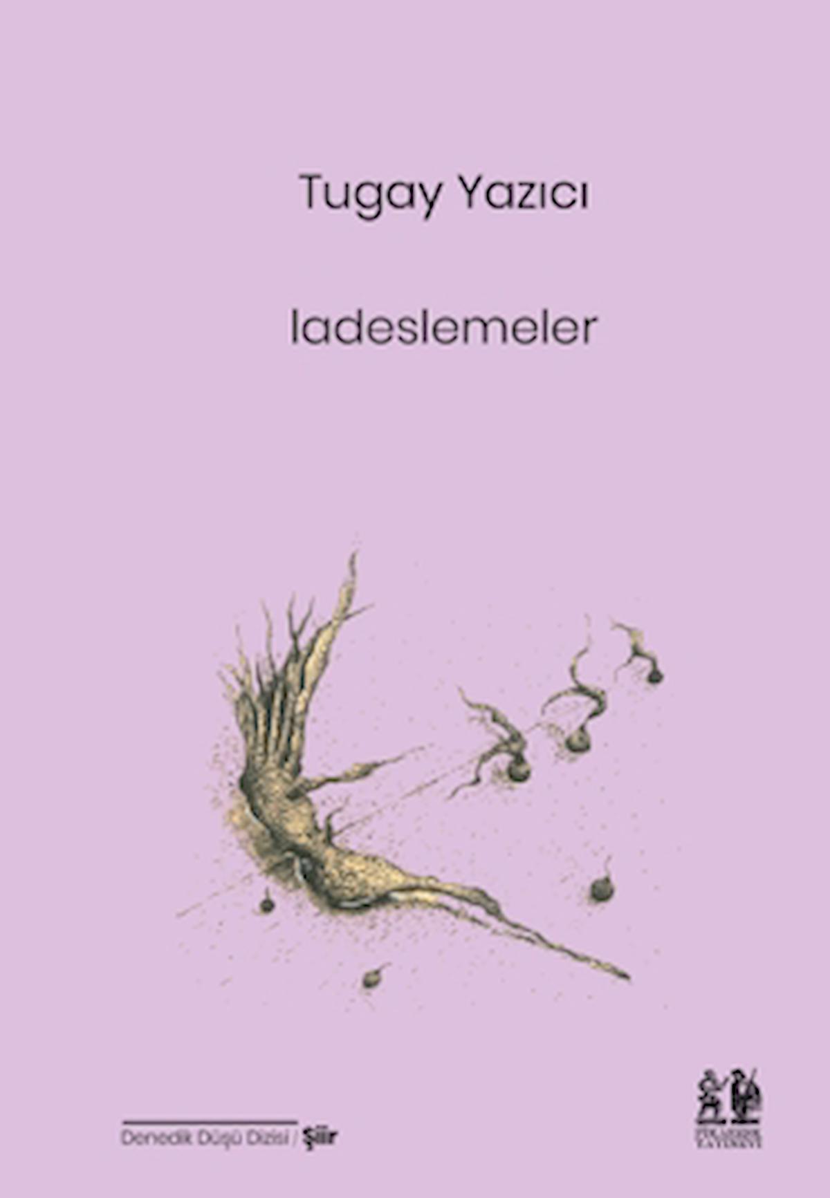 Ladeslemeler / Tugay Yazıcı / Pikaresk Yayınevi / 9786259989051