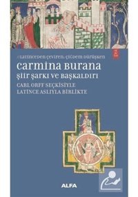 Carmina Burana-ŞiirŞarkı ve Başkaldırı- Alfa Yayıncılık