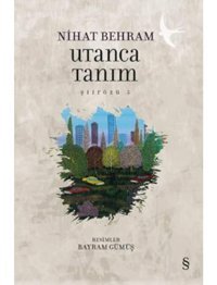 Utanca Tanım - Nihat Behram - Everest Yayınları