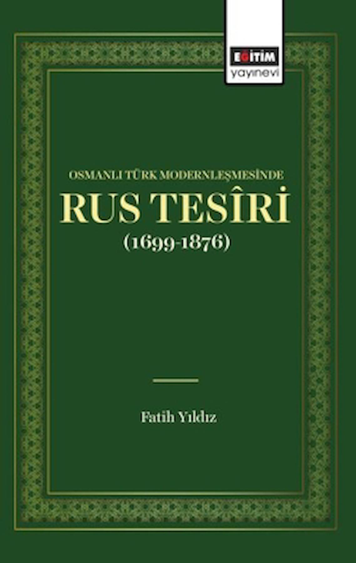 Osmanlı Türk Modernleşmesinde Rus Tesiri / Eğitim Yayınevi - Ders Kitapları / 9786256408661