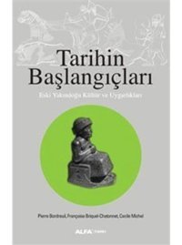 Tarihin Başlangıçları - Françoise Briquel - Chatonnet - Cecele Michel - Alfa Yayıncılık