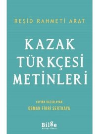 Kazak Türkçesi Metinleri-Bilge Kültür Sanat