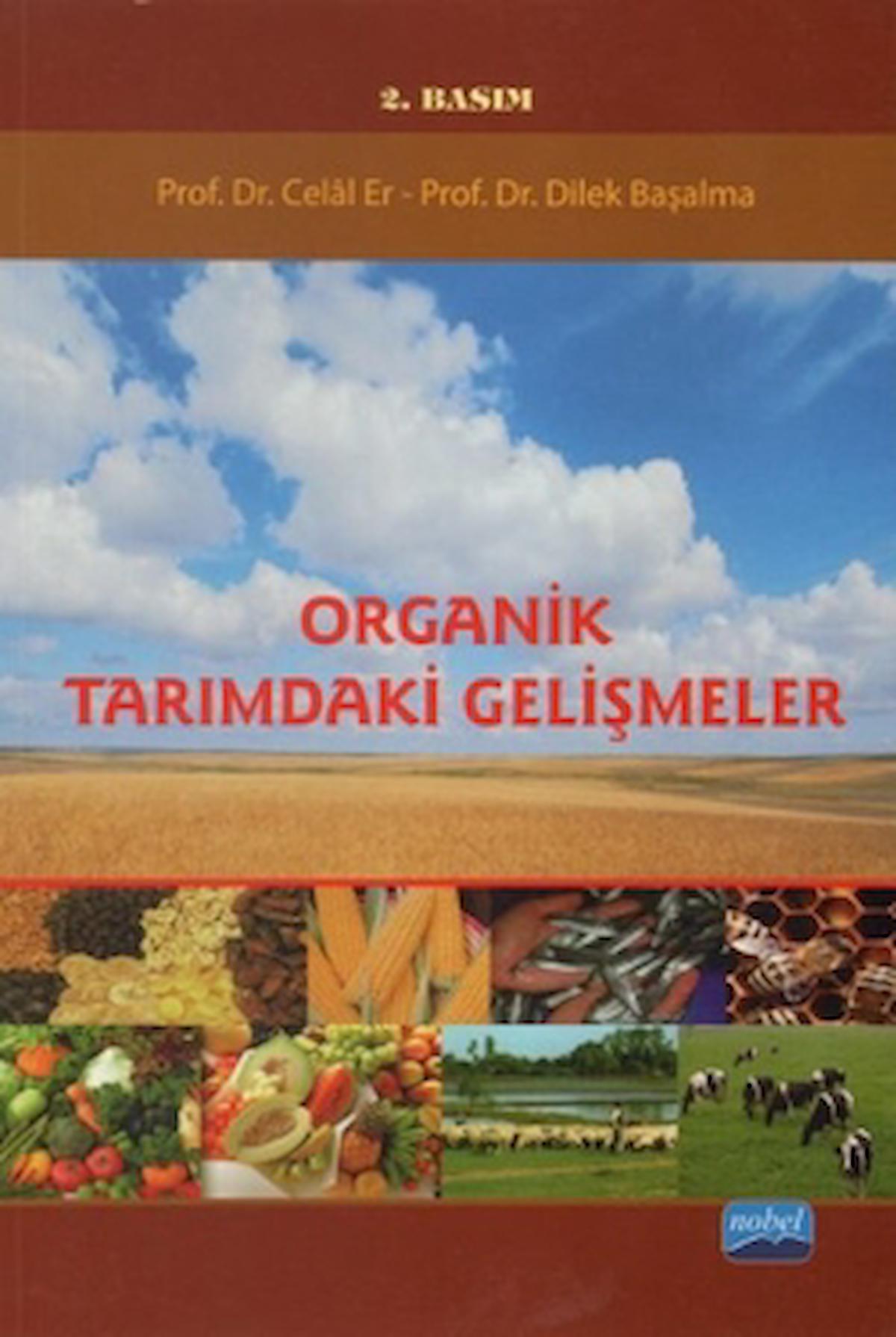 Organik Tarımdaki Gelişmeler / Celal Er / Nobel Akademik Yayıncılık / 9786051336718