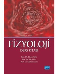 Fizyoloji Ders Kitabı - Ethem Gelir - Gülfem Ersöz - Nobel Akademik Yayıncılık