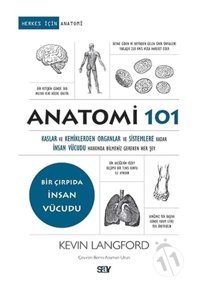 Anatomi 101-Bir Çırpıda İnsan Vücud - Kevin Langford - Say Yayınları