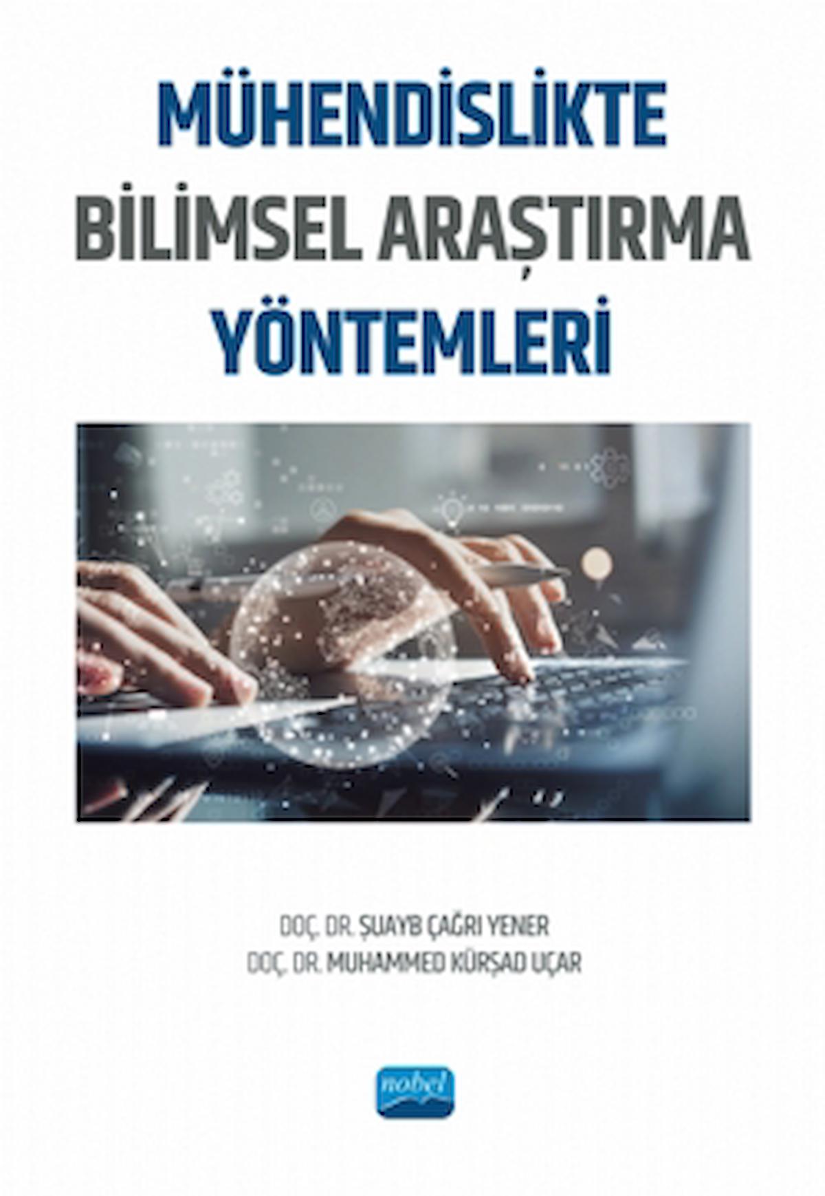 Mühendislikte Bilimsel Araştırma Yöntemleri / Nobel Akademik Yayıncılık / 9786253977009