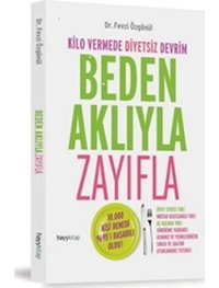 Beden Aklıyla Zayıfla - Fevzi Özgönül - Hayykitap