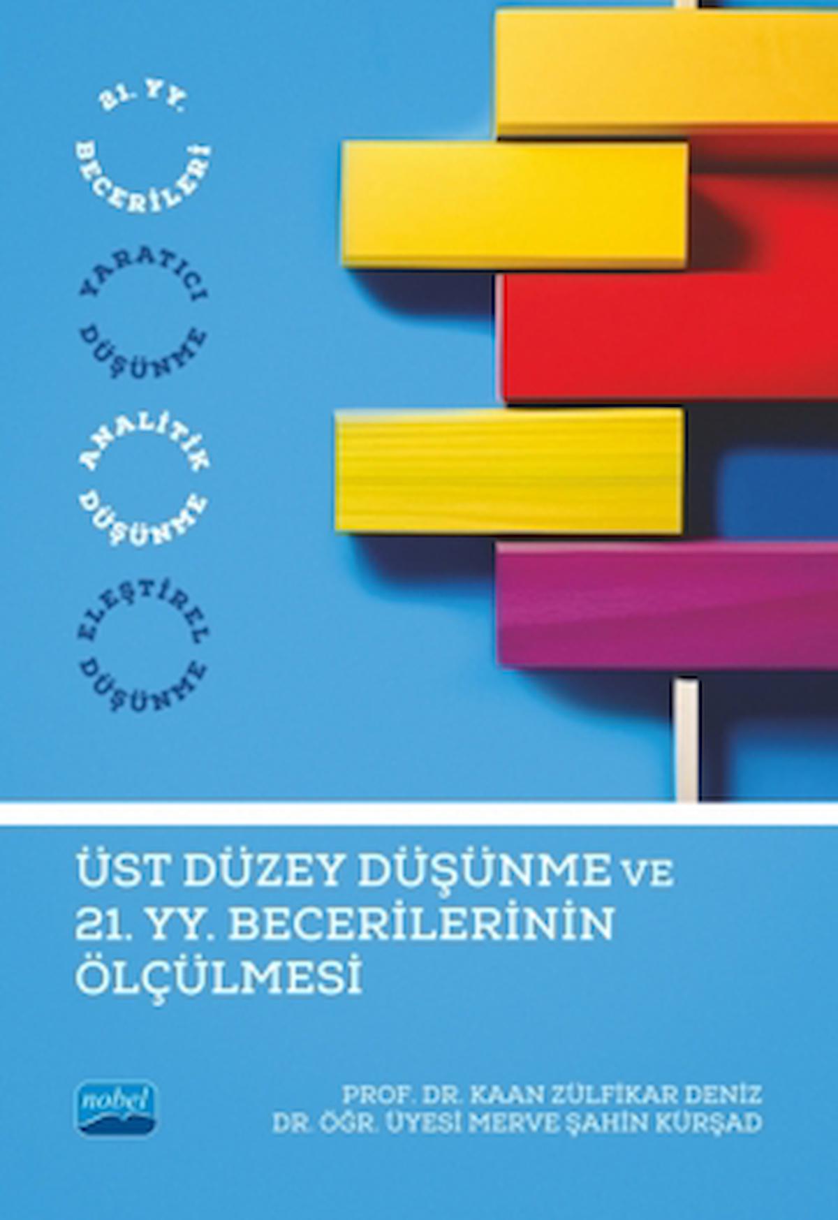 Üst Düzey Düşünme ve 21. Yüzyıl Becerilerinin Ölçülmesi / Nobel Akademik Yayıncılık / 9786253971373