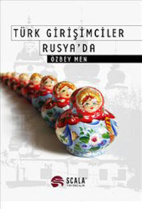 Türk Girişimciler Rusya'da Özbey Men Scala Yayıncılık
