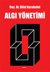 Algı Yönetimi Bilal Karabulut Alfa Yayıncılık