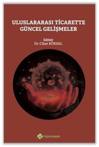 Uluslararası Ticarette Güncel Gelişmeler Cihat Köksal Hiperlink