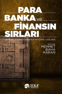 Para Banka ve Finansın Sırları Mehmet Baha Karan Scala Yayıncılık