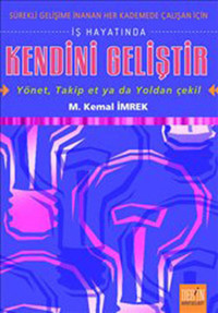 İş Hayatında Kendini Geliştir M. Kemal İmrek Derin Yayınları