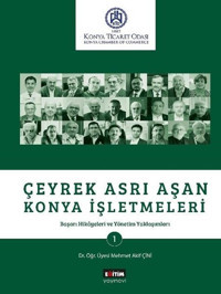 Çeyrek Asrı Aşan Konya İşletmeleri-1 Mehmet Akif Çini Eğitim Yayınevi