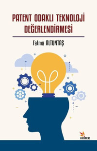 Patent Odaklı Teknoloji Değerlendirmesi Fatma Altuntaş Kriter