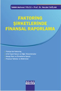 Faktoring Şirketlerinde Finansal Raporlama Necdet Sağlam, Mehmet Yolcu Detay Yayıncılık