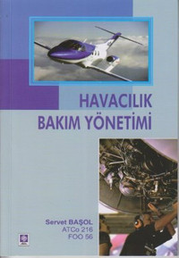 Havacılık Bakım Yönetimi Servet Başol Ekin Basım Yayın