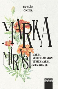 Marka Mirası: Marka Kurucularından Yüksek Marka Sermayesine Burçin Önder Detay Yayıncılık