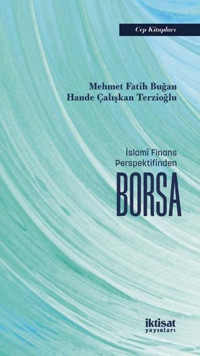 İslami Finans Perspektifinden Borsa - Cep Kitapları Hande Çalışkan Terzioğlu İktisat Yayınları