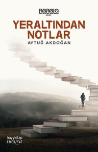 Yeraltından Notlar Aytuğ Akdoğan Hayykitap