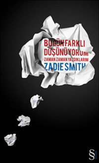Bugün Farklı Düşünüyorum Zadie Smith Everest Yayınları