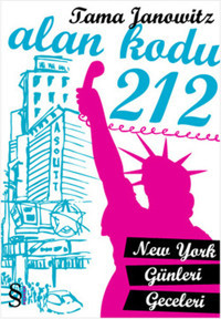 Alan Kodu 212 - New York Günleri Geceleri Tama Janowitz Everest Yayınları