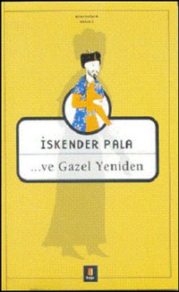 Ve Gazel Yeniden İskender Pala Kapı Yayınları