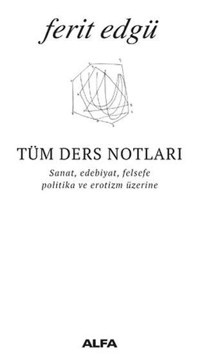 Tüm Ders Notları Ferit Edgü Alfa Yayıncılık