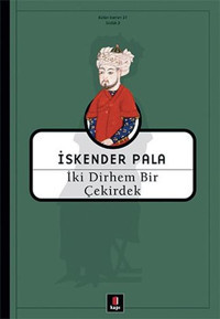 İki Dirhem Bir Çekirdek İskender Pala Kapı Yayınları