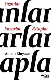Ozanlar Yazarlar Kitaplar Adnan Binyazar Can Yayınları