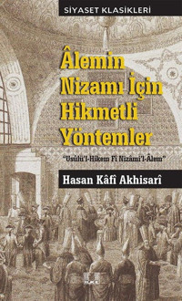 Alemin Nizamı İçin Hikmetli Yöntemler Hasan Kafi Akhisari İlke Yayıncılık