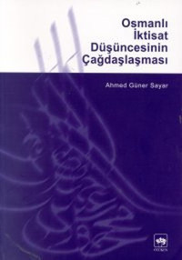 Osmanlı İktisat Düşüncesinin Çağdaşlaşması Ötüken Neşriyat