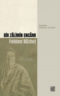 Bir Zalimin Encamı Fehime Nüzhet Kolektif Palet Yayınları