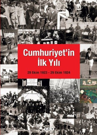 Cumhuriyet'in İlk Yılı: 29 Ekim 1923 - 29 Ekim 1924 Kolektif Yapı Kredi Yayınları