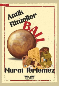 Antik Ritüeller - Ball Murat Terlemez Perseus Yayınevi