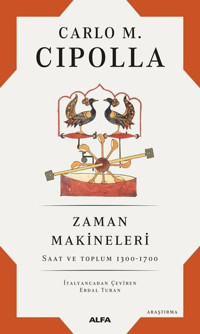Zaman Makineleri: Saat ve Toplum 1300 - 1700 Carlo M. Cipolla Alfa Yayıncılık