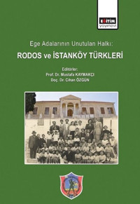 Ege Adalarının Unutulan Hallı: Rodos ve İstanköy Türkleri Kolektif Eğitim Yayınevi