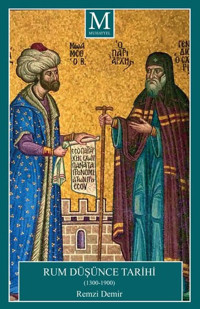 Rum Düşünce Tarihi 1300 - 1900 Remzi Demir Muhayyel