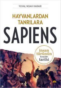 Hayvanlardan Tanrılara - Sapiens Yuval Noah Harari Kolektif Kitap