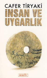 İnsan ve Uygarlık Cafer Tiryaki Berfin Yayınları