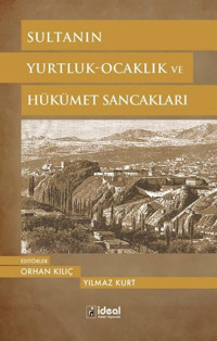 Sultanın - Yurtluk - Ocaklık ve Hükümet Sancakları Kolektif İdeal Kültür Yayıncılık